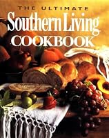 The Ultimate Southern Living Cookbook