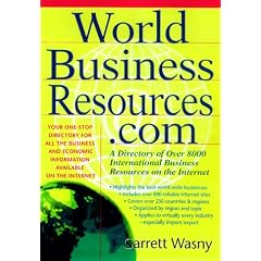 World Business Resources.com: A Directory of 8,000 International Business Resources on the Internet