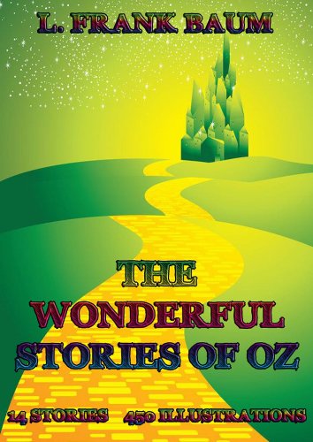 The Wonderful Stories Of Oz: 14 Books, 450+ Illustrations