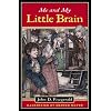 Me and My Little Brain