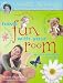 Have Fun with Your Room : 28 Cool Projects for Teens