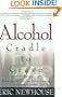 Alcohol: Cradle to Grave