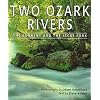 Two Ozark Rivers: The Current and the Jacks Fork