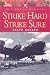 Search : STRIKE HARD, STRIKE SURE (Pen & Sword Military Classics)
