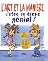 L'art et la manière d'être un élève génial !