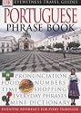 Portuguese Phrase Book (Eyewitness Travel Guides Phrase Books)