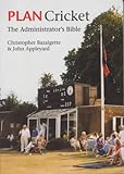 Plan cricket : the administrator's bible