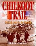 Chilkoot Trail, Heritage Route to the Klondike: 1996