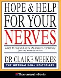 Hope and Help for Your Nerves: Learn to Relax and Enjoy Life by Overcoming Nervous Tension (Thorsons Audio)
