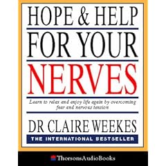 Hope and Help for Your Nerves: Learn to relax and enjoy life by overcoming nervous tension (Thorsons audio)