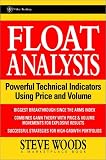  : Float Analysis: Powerful Technical Indicators Using Price and Volume (A Marketplace Book)