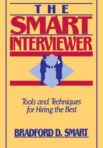 The Smart Interviewer, by Bradford D. Smart