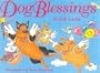 Dog Blessings: A Collection of Poems, Quotes, Facts and Myths