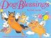 Dog Blessings by Bob Lovka