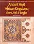Ancient West African Kingdoms: Ghana, Mali, & Songhai (Understanding People in the Past)