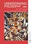 Understanding Philosophy for A2 Level