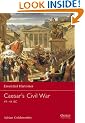 Caesar's Civil War: 45BC-44BC (Essential Histories)