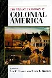 The Human Tradition in Colonial America (Human Tradition in America)