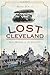 Lost Cleveland (OH): Seven Wonders of the Sixth City