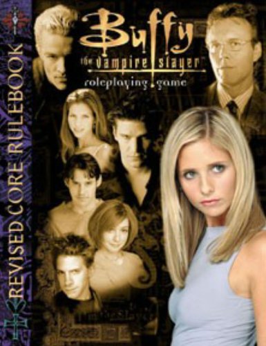 Buffy the Vampire Slayer Revised Buffy the Vampire Slayer Core Rulebooks1933107987