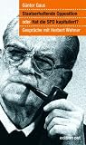 Staatserhaltende Opposition oder hat die SPD kapituliert? Gespr�che mit Herbert Wehner (Edition Ost)