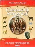 Produkt-Bild: Chinesische Astrologie. Wissen und Weisheit. Die zw&ouml;lf Tierkreiszeichen