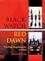 BLACK WATCH, RED DAWN: The Hong Kong Handover to China