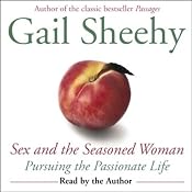 Sex and the Seasoned Woman: Pursuing the Passionate Life | [Gail Sheehy]