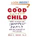 The Good Enough Child: How to Have an Imperfect Family and Be Perfectly Satisfied