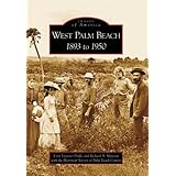 west palm beach 1893 to 1950 fl images of america