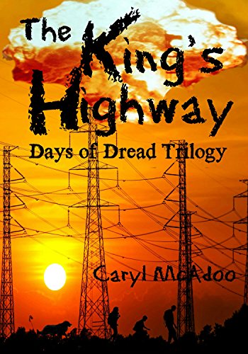 The King's Highway (Days of Dread Trilogy Book 1), by Caryl McAdoo