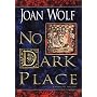 No Dark Place: A Medieval Mystery by Joan Wolf
