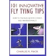 101 Innovative Fly-Tying Techniques (says Tips on cover): How to Tie Flies Quickly,... by Charles R. Meck and Charles, R. Meck