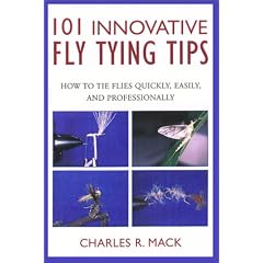 101 Innovative Fly-Tying Techniques (says Tips on cover): How to Tie Flies Quickly, Easily, and Professionally
