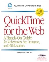 QuickTime for the Web : A Hand-on Guide for Webmasters, Site Designers, and HTML Authors (with CD-ROM) (Quicktime Developer Series)
