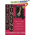 The Book of Ginseng: And Other Chinese Herbs for Vitality by  Stephen Fulder