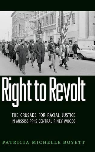 Right to Revolt: The Crusade for Racial Justice in Mississippi's Central Piney Woods