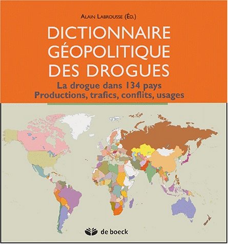 Dictionnaire g�opolitique des drogues