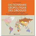 Dictionnaire g�opolitique des drogues
