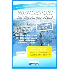 Wintersport im Th�ringer Wald 2011/2012: Mit Skiwanderwegen, Loipen und Pisten