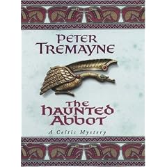 The Haunted Abbot (A Sister Fidelma mystery)
