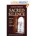Sacred Silence: Denial and the Crisis in the Church