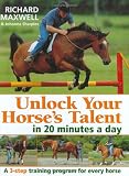 Unlock Your Horses Talent In 20 Minutes a Day