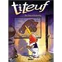 Titeuf, tome 1 : Dieu, le sexe et les bretelles