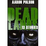 Dead Lands: 13 Stories ~ Aaron Polson