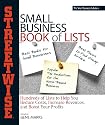 Streetwise Small Business Book Of Lists: Hundreds of Lists to Help You Reduce Costs, Increase Revenues, and Boost Your Profits (Adams Streetwise Series)