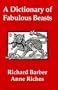 A Dictionary of Fabulous Beasts