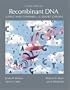 Recombinant DNA: Genes and Genomes - A Short Course, Third Edition (Watson, Recombinant DNA)