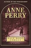 Half Moon Street (Charlotte & Thomas Pitt Novels (Paperback))