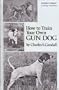 How to train your own gun dog